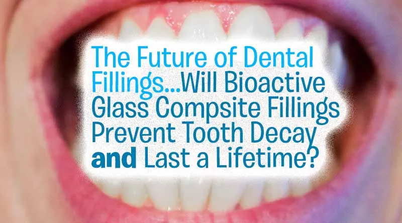 Cover for Bioactive Glass Fillings: The Future of Dental Care?